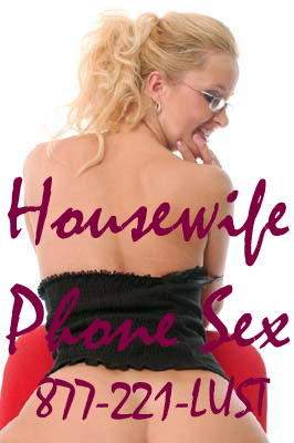 housewife phone sex